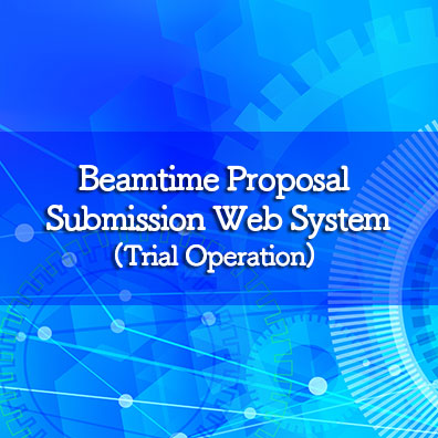 Beamtime Proposal Submission Web System (Trial Operation)